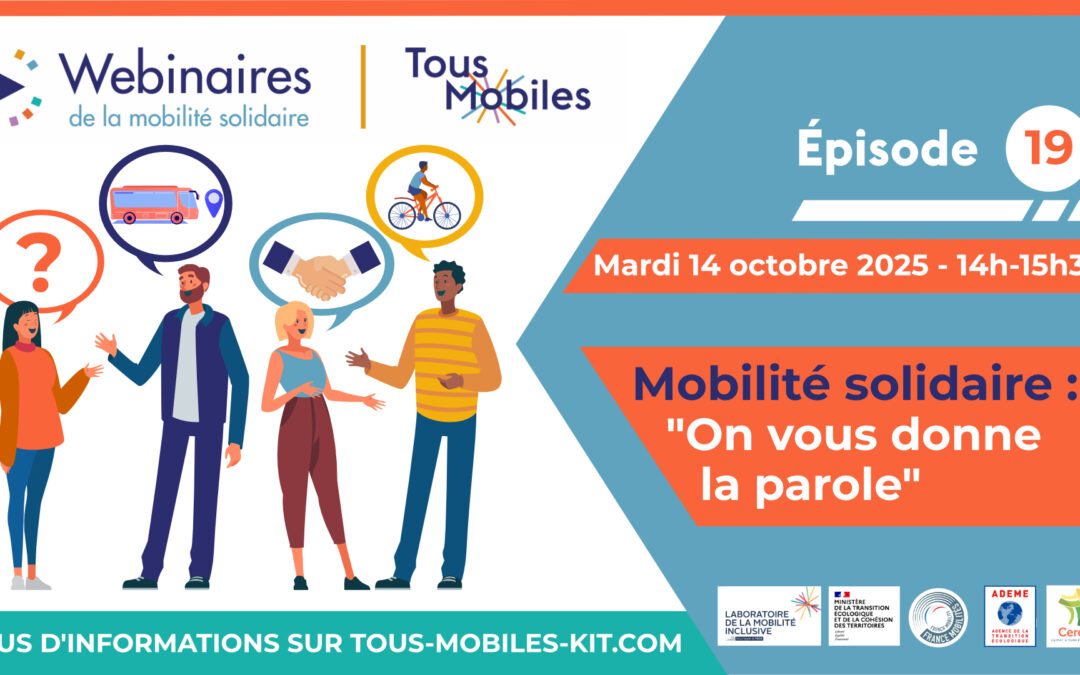 Inscriptions ouvertes – Episode 19 Webinaire Tous Mobiles